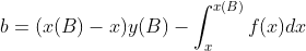 b=(x(B)-x)y(B)-\int_{x}^{x(B)}f(x)dx